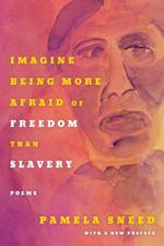 Imagine Being More Afraid of Freedom than Slavery