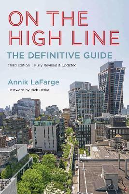 On the High Line: The Definitive Guide - Annik LaFarge - cover