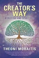 The Creator's Way: World Ego and Spirit Soul