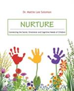 Nurture: Connecting the Social, Emotional and Cognitive Needs of Children