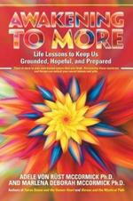 Awakening to More: Life Lessons to Keep Us Grounded, Hopeful, and Prepared