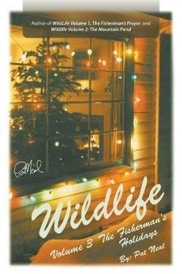 WildLife: Volume 3: The Fisherman's Holidays - Pat Neal - cover