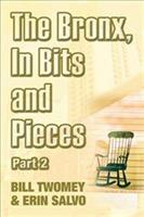 The Bronx, In Bits and Pieces, Part 2 - Bill Twomey,Erin Salvo - cover