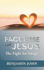 Facetime with Jesus: The Fight for Image