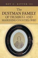 The Dustman Family of Trumbull and Mahoning Counties, Ohio