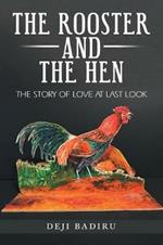 The Rooster and the Hen: The Story of Love at Last Look