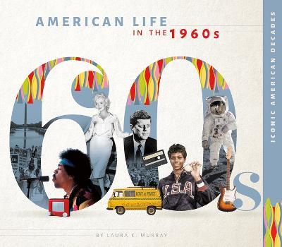 American Life in the 1960s - Laura K Murray - cover