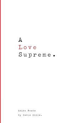 A Love Supreme. - David Ellis - cover