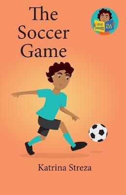 The Soccer Game - Katrina Streza - cover