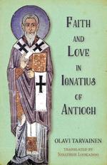 Faith and Love in Ignatius of Antioch