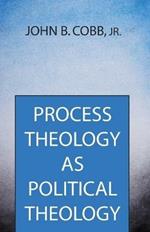 Process Theology as Political Theology