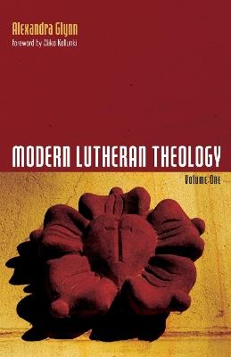 Modern Lutheran Theology - Alexandra Glynn - cover