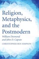 Religion, Metaphysics, and the Postmodern