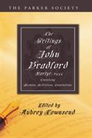 The Writings of John Bradford - John Bradford - cover