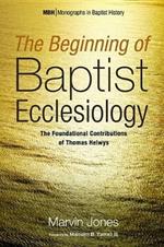 The Beginning of Baptist Ecclesiology