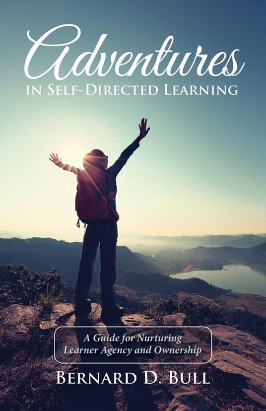 Adventures in Self-Directed Learning