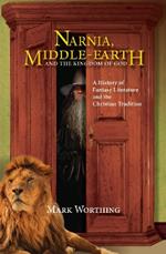 Narnia, Middle-Earth and The Kingdom of God