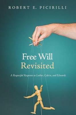 Free Will Revisited - Robert E Picirilli - cover