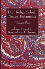 Die Heilige Schrift Neuen Testaments, Volume Five: Dritter Theil.