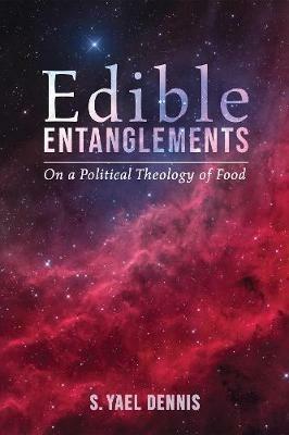 Edible Entanglements - S Yael Dennis - cover