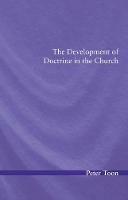 The Development of Doctrine in the Church