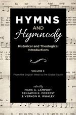 Hymns and Hymnody: Historical and Theological Introductions, Volume 3