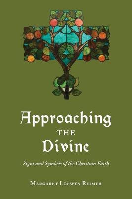 Approaching the Divine - Margaret Loewen Reimer - cover
