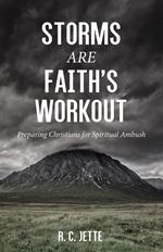 Storms Are Faith’s Workout