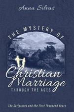 The Mystery of Christian Marriage through the Ages