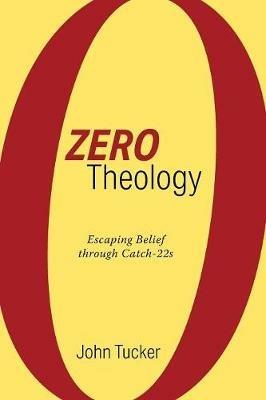 Zero Theology - John Tucker - cover