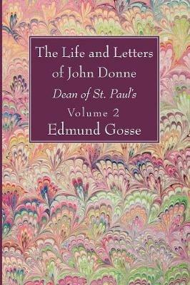 The Life and Letters of John Donne, Vol II - Edmund Gosse - cover