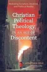 Christian Political Theology in an Age of Discontent