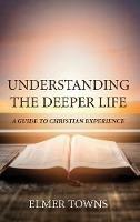 Understanding the Deeper Life