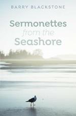 Sermonettes from the Seashore