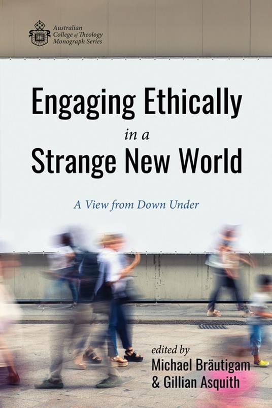 Engaging Ethically in a Strange New World