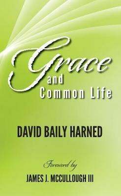 Grace and Common Life - David Baily Harned - cover