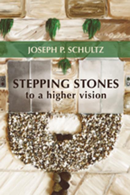 Stepping Stones to a Higher Vision