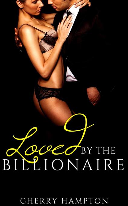 Loved by the Billionaire