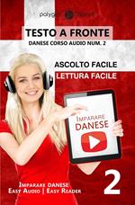 Imparare il danese - Lettura facile | Ascolto facile | Testo a fronte - Danese corso audio num. 2