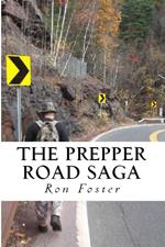 The Prepper Road Saga: Post Apocalyptic Survival Fiction Boxed Set Edition