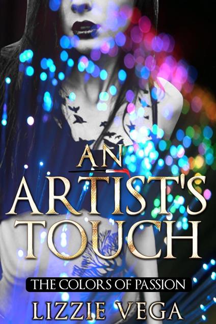 An Artist's Touch: The Colors of Passion