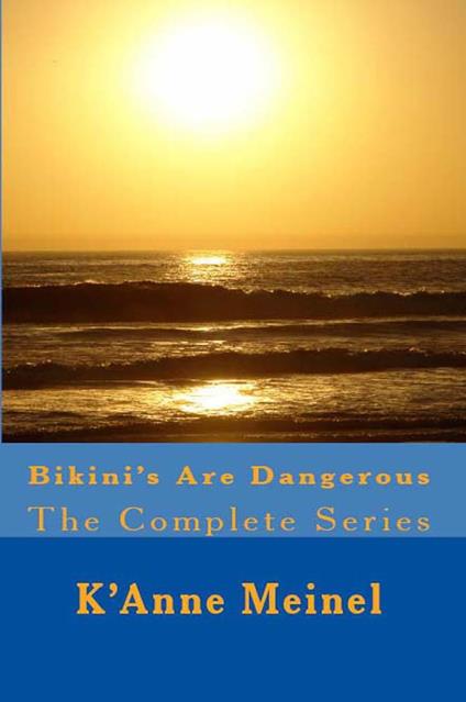 Bikini's Are Dangerous The Complete Series