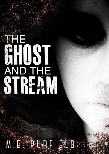 The Ghost and the Stream - M.E. Purfield - ebook