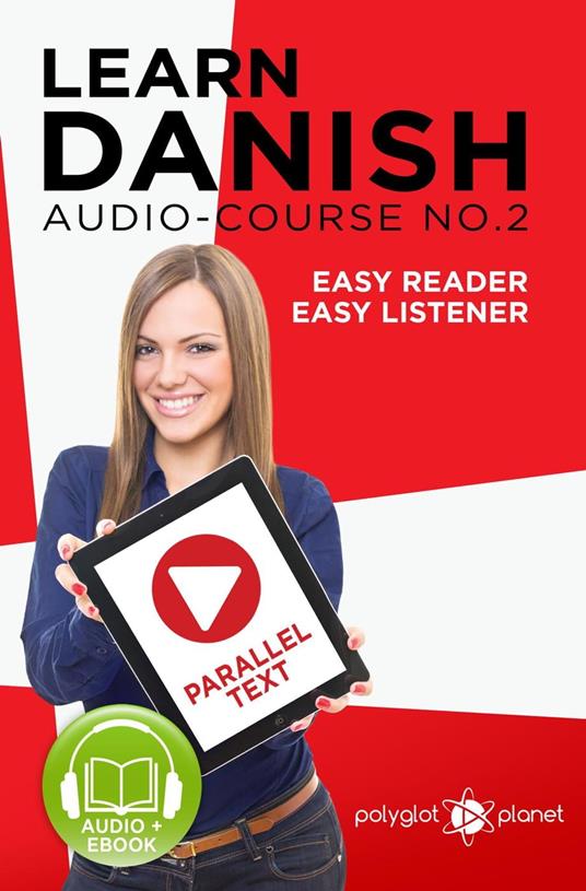 Learn Danish | Easy Reader | Easy Listener | Parallel Text - Audio Course No. 2