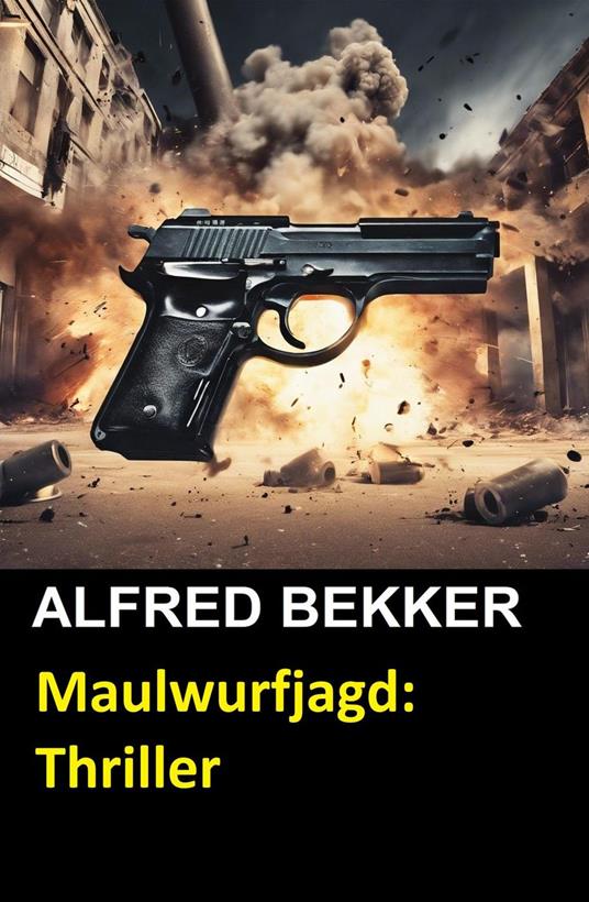 Maulwurfjagd: Thriller