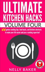 Ultimate Kitchen Hacks - Volume 4