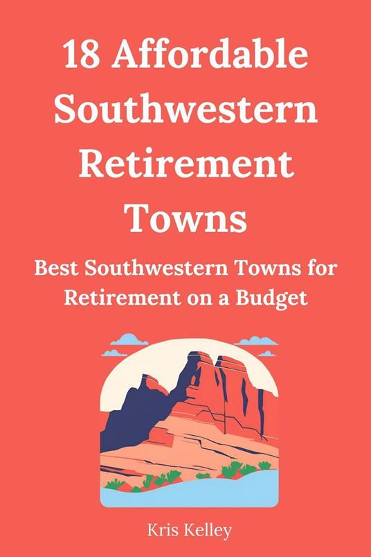 18 Affordable Southwestern Retirement Towns