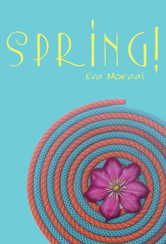 Spring! - Eva Moraal - ebook