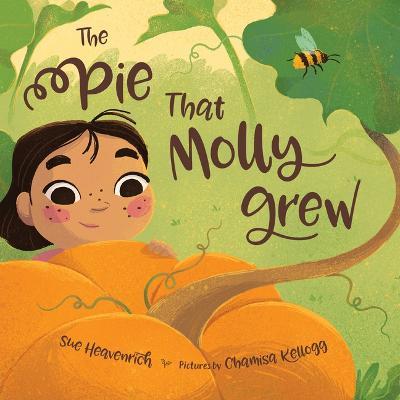 The Pie That Molly Grew - Sue Heavenrich - cover