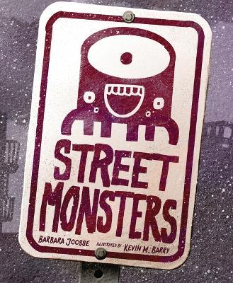 Street Monsters - Barbara Joosse - cover